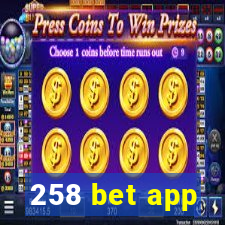 258 bet app